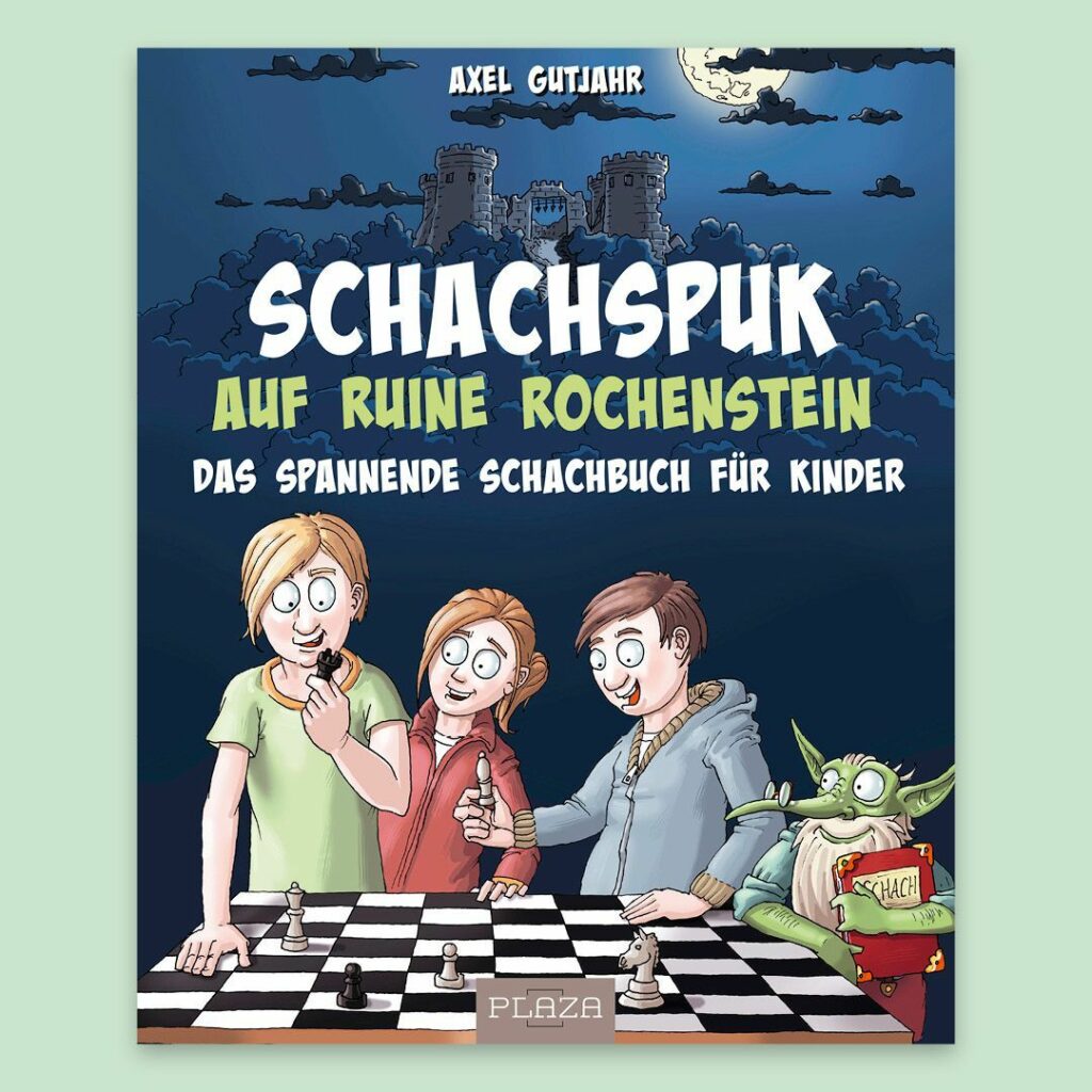 Kinderbücher für die Sommerferien: Schachspuk auf Ruine Rochenstein – Das spannende Schachbuch für Kinder​