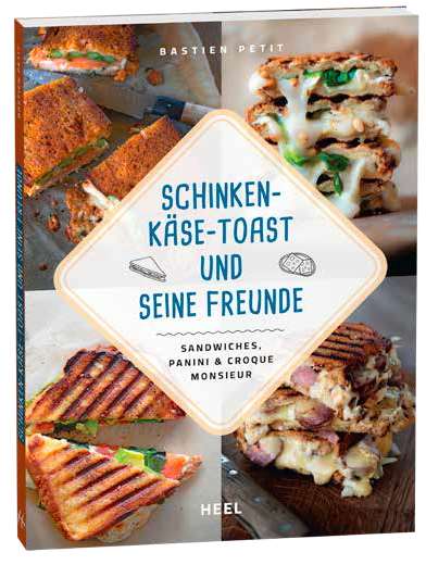 Titel wie Schinken-Käse-Toast und seine Freunde – Sandwiches, Panini und Croque-Monsieur findest Du in unserem Programm für den Herbst 2022